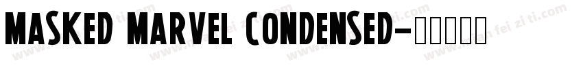 Masked Marvel Condensed字体转换